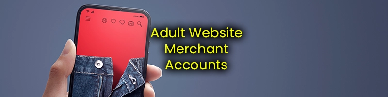 how to open an adult merchant account