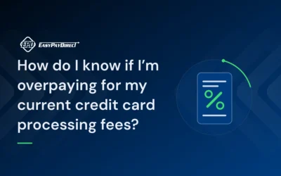 How do I know if I’m overpaying for my current credit card processing fees?